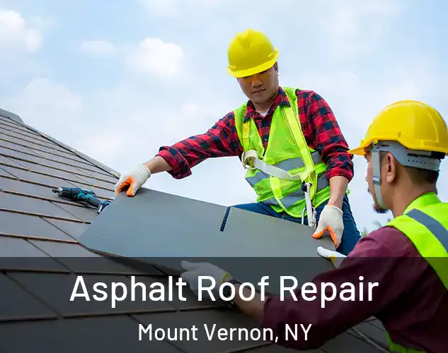  Asphalt Roof Repair Mount Vernon, NY