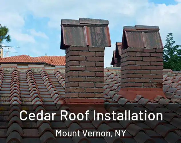  Cedar Roof Installation Mount Vernon, NY