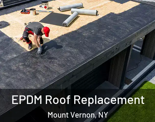  EPDM Roof Replacement Mount Vernon, NY