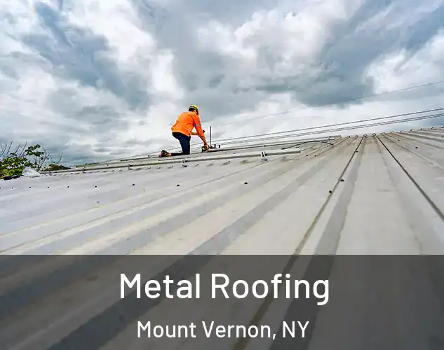  Metal Roofing Mount Vernon, NY
