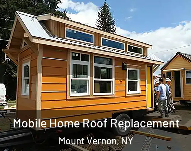  Mobile Home Roof Replacement Mount Vernon, NY