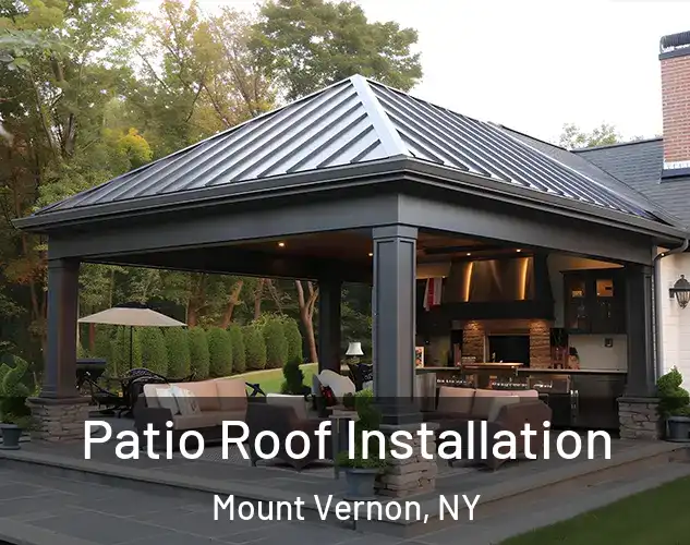 Patio Roof Installation Mount Vernon, NY