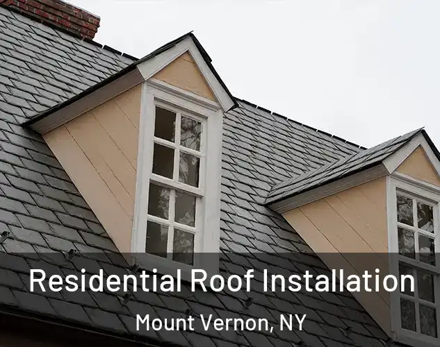  Residential Roof Installation Mount Vernon, NY