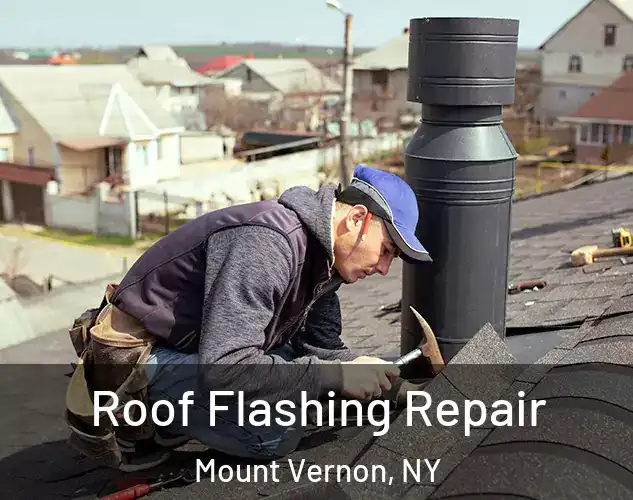  Roof Flashing Repair Mount Vernon, NY