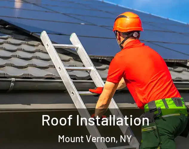  Roof Installation Mount Vernon, NY