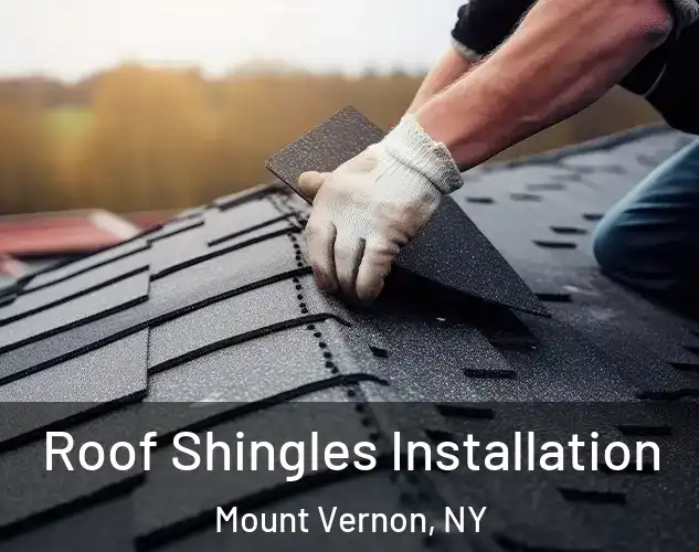  Roof Shingles Installation Mount Vernon, NY
