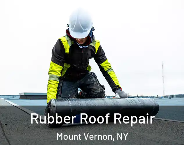  Rubber Roof Repair Mount Vernon, NY