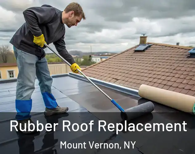  Rubber Roof Replacement Mount Vernon, NY