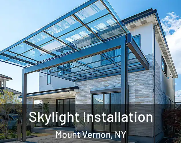  Skylight Installation Mount Vernon, NY
