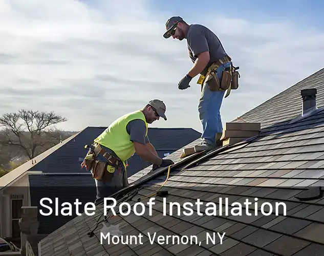 Slate Roof Installation Mount Vernon, NY