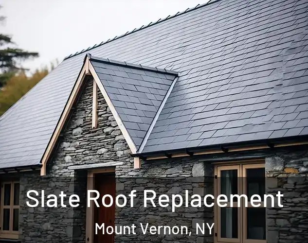  Slate Roof Replacement Mount Vernon, NY