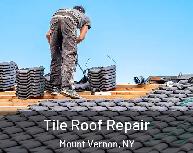  Tile Roof Repair Mount Vernon, NY