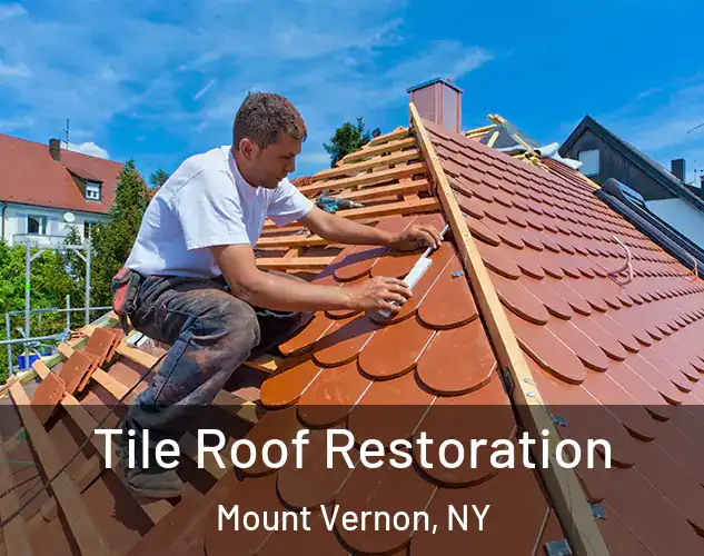  Tile Roof Restoration Mount Vernon, NY