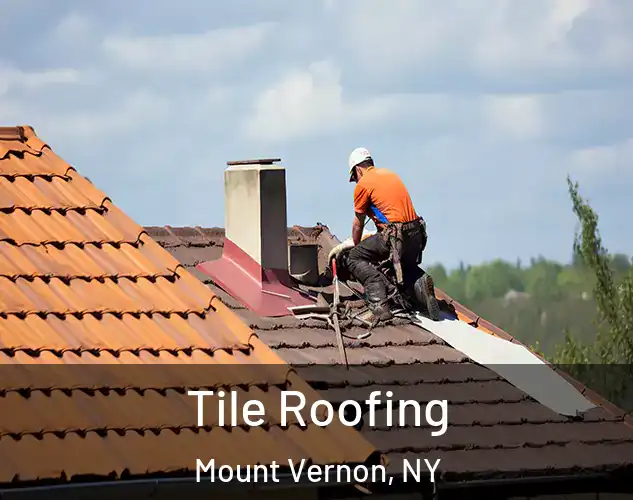 Tile Roofing Mount Vernon, NY